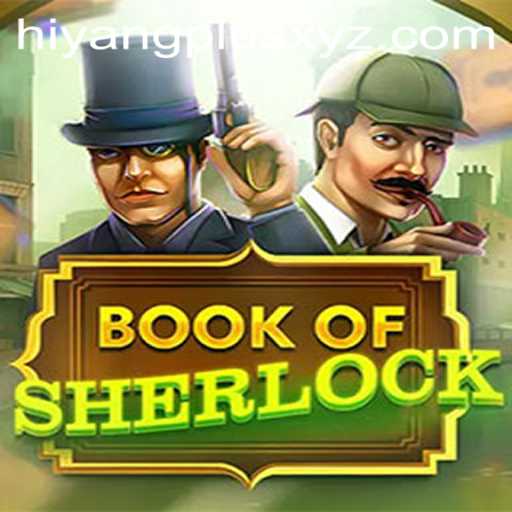 Discover the Mysteries of 'BookOfSherlock' with Hiyang Plus