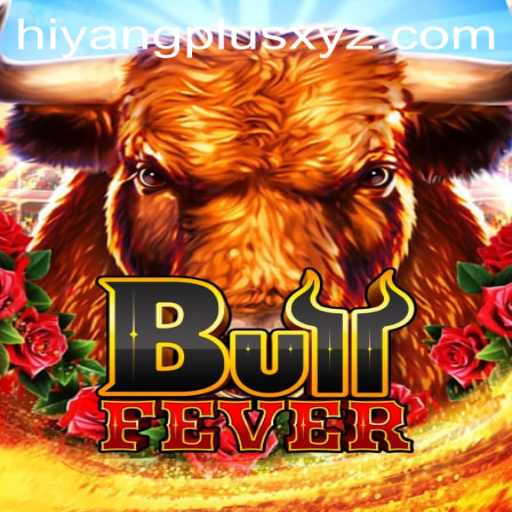 Discover BullFever: A Thrilling Game Experience Enhanced with Hiyang Plus